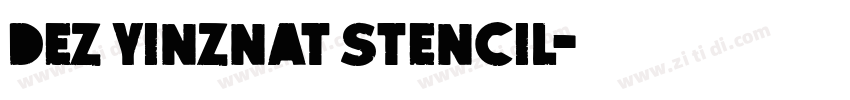 Dez Yinznat Stencil字体转换